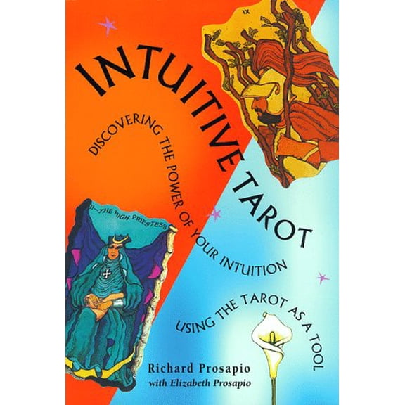 Pre-Owned Intuitive Tarot: Discovering the Power of Your Intuition Using the Tarot as a Tool (Paperback) 088079495X 9780880794954
