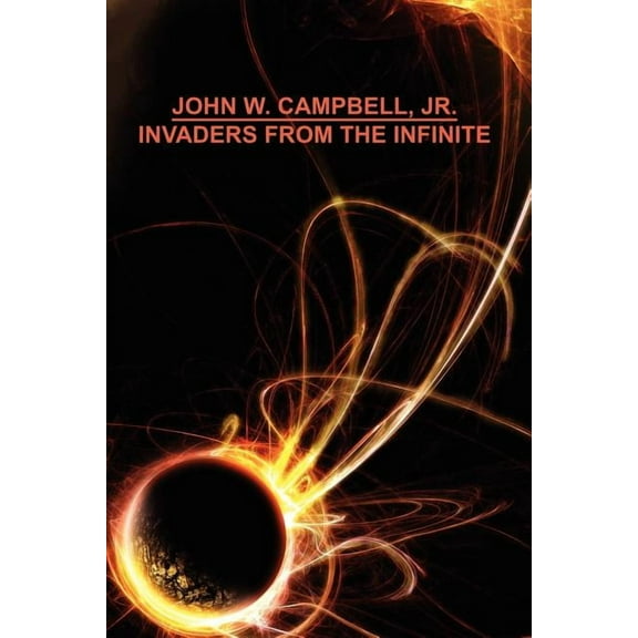 Invaders from the Infinite, (Paperback)