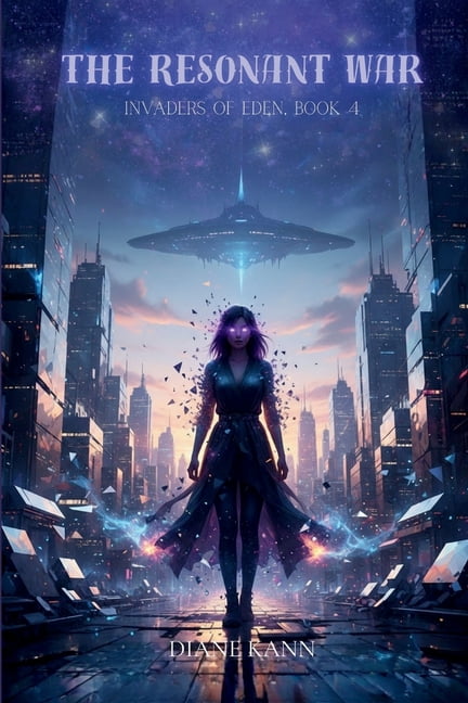 Invaders of Eden The Resonant War, Book 4, (Paperback)
