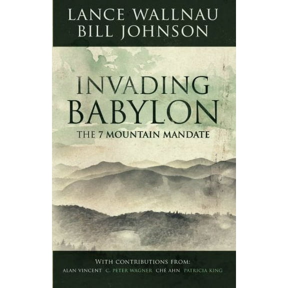 Pre-Owned Invading Babylon: The 7 Mountain Mandate (Paperback) 0768403359 9780768403350