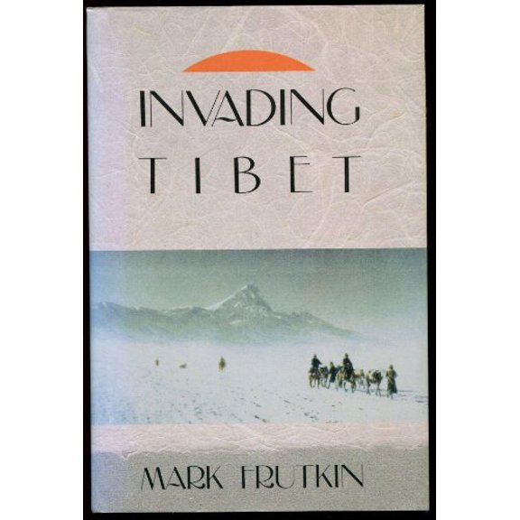 Pre-Owned Invading Tibet (Hardcover) 0939149745 9780939149742