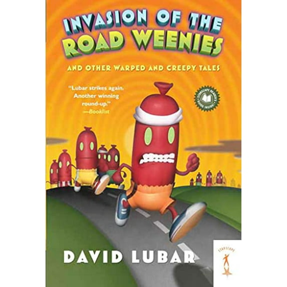 Pre-Owned Invasion of the Road Weenies: And Other Warped and Creepy Tales (Paperback) 0765353253 9780765353252