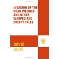thumbnail image 1 of Pre-Owned Invasion of the Road Weenies: And Other Warped and Creepy Tales (Paperback) 0765353253 9780765353252, 1 of 1