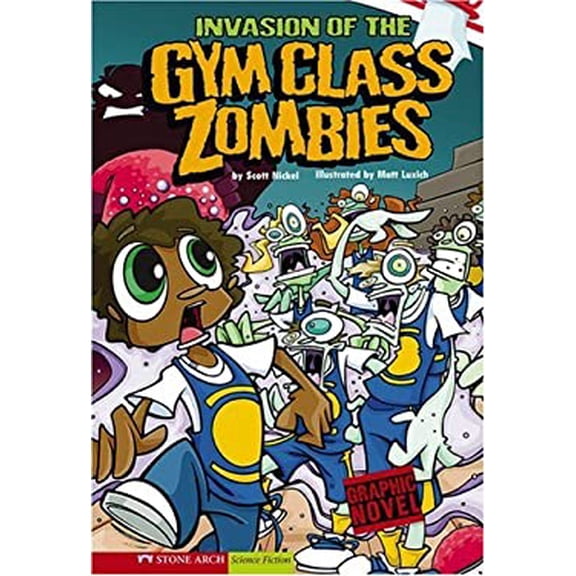 Pre-Owned Invasion of the Gym Class Zombies Graphic Sparks Library Binding Scott Nickel