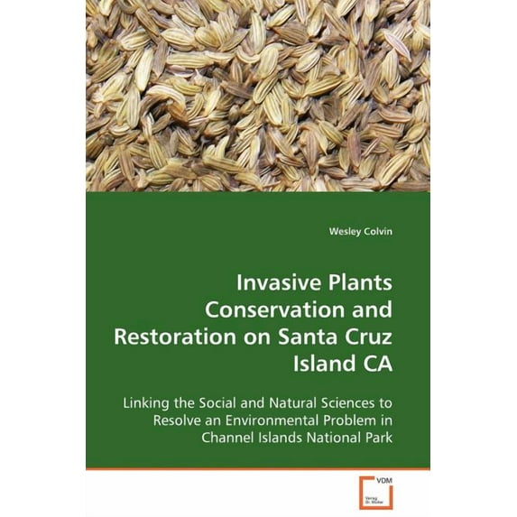 Invasive Plants Conservation and Restoration on Santa Cruz Island CA
