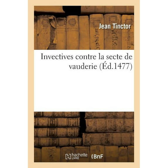 Invectives Contre La Secte de Vauderie (Paperback)