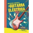 thumbnail image 1 of Invenciones Increíbles (Amazing Inventions): La Guitarra Eléctrica (the Electric Guitar): Una Historia Gráfica (a Graphic History) (Paperback), 1 of 1