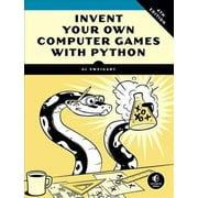 Invent Your Own Computer Games with Python, 4e (Paperback)