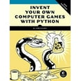 thumbnail image 1 of Pre-Owned Invent Your Own Computer Games with Python, 4th Edition (Paperback) 1593277954 9781593277956, 1 of 1