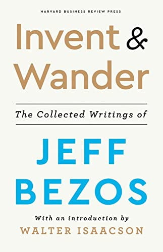 Pre-Owned Invent and Wander: The Collected Writings of Jeff Bezos, With an Introduction by Walter Isaacson Paperback