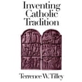 thumbnail image 1 of Pre-Owned Inventing Catholic Tradition (Paperback) 1570753407 9781570753404, 1 of 1