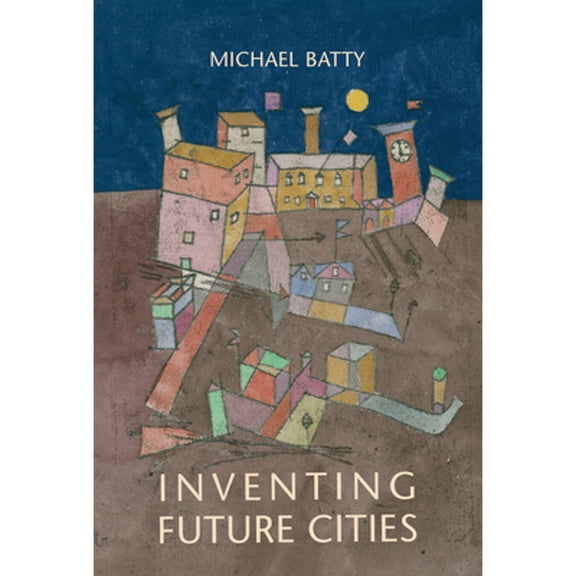 Pre-Owned Inventing Future Cities (The MIT Press) Hardcover