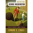 thumbnail image 1 of Pre-Owned Inventing George Washington: America's Founder, in Myth and Memory (Hardcover) 0061662585 9780061662584, 1 of 1