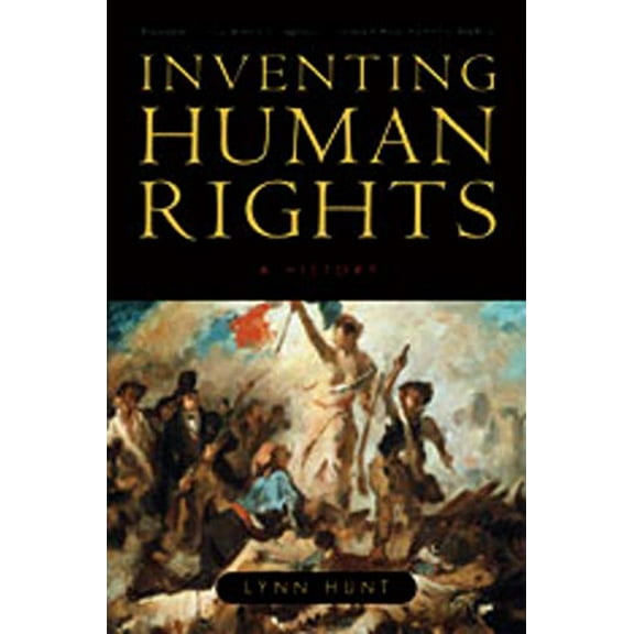 Pre-Owned Inventing Human Rights: A History (Paperback) 0393331997 9780393331998