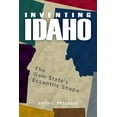 thumbnail image 1 of Inventing Idaho: The Gem State's Eccentric Shape, (Paperback), 1 of 1
