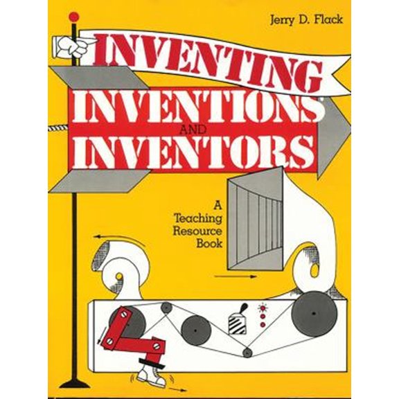 Pre-Owned Inventing, Inventions, and Inventors: A Teaching Resource Book (Paperback) 0872877477 9780872877474