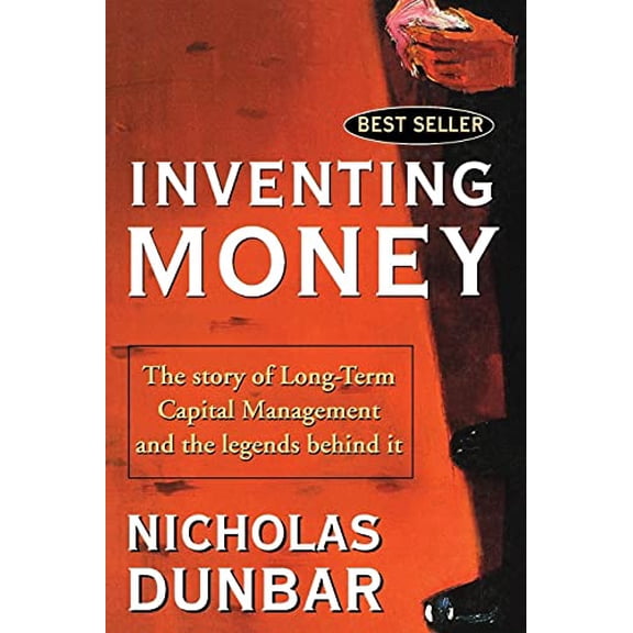 Pre-Owned Inventing Money: The Story of Long-Term Capital Management and the Legends Behind It (Paperback) 0471498114 9780471498117