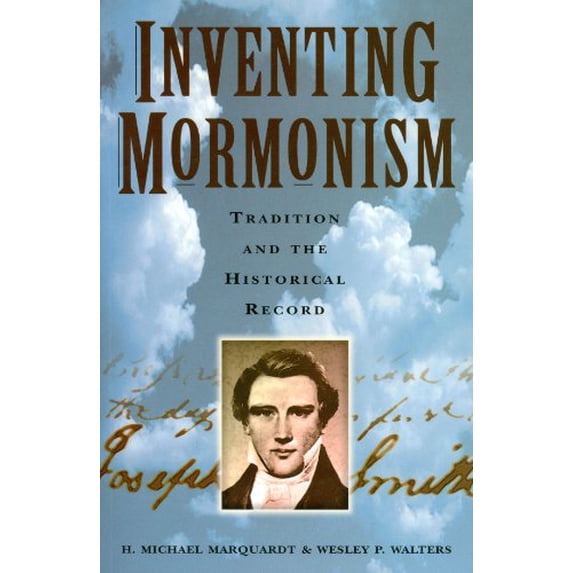 Pre-Owned Inventing Mormonism: Tradition and the Historical Record Paperback