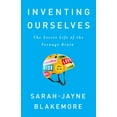 thumbnail image 1 of Inventing Ourselves: The Secret Life of the Teenage Brain, (Paperback), 1 of 2