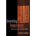thumbnail image 1 of Pre-Owned Inventing Temperature: Measurement and Scientific Progress (Paperback) 0195337387 9780195337389, 1 of 1