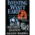 thumbnail image 1 of Pre-Owned Inventing Wyatt Earp: His Life and Many Legends (Paperback) 0786706856 9780786706853, 1 of 1