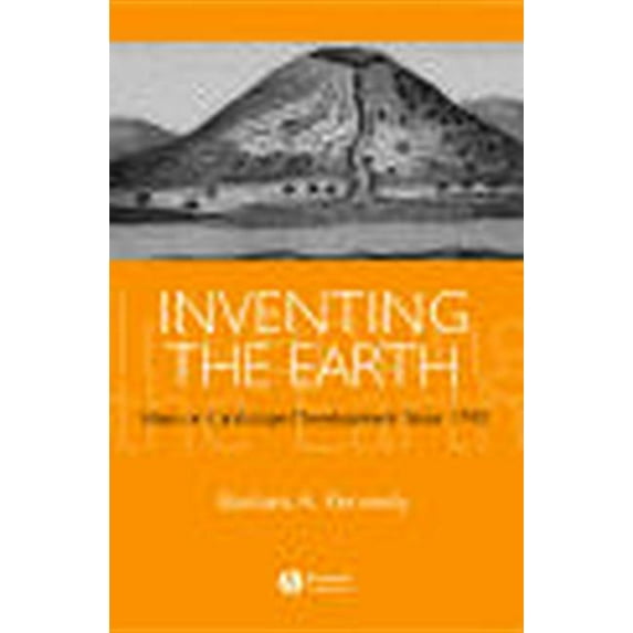 Inventing the Earth: Ideas on Landscape Development Since 1740, (Paperback)
