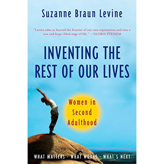 Pre-Owned Inventing the Rest of Our Lives: Women in Second Adulthood (Paperback) 0452287219 9780452287211