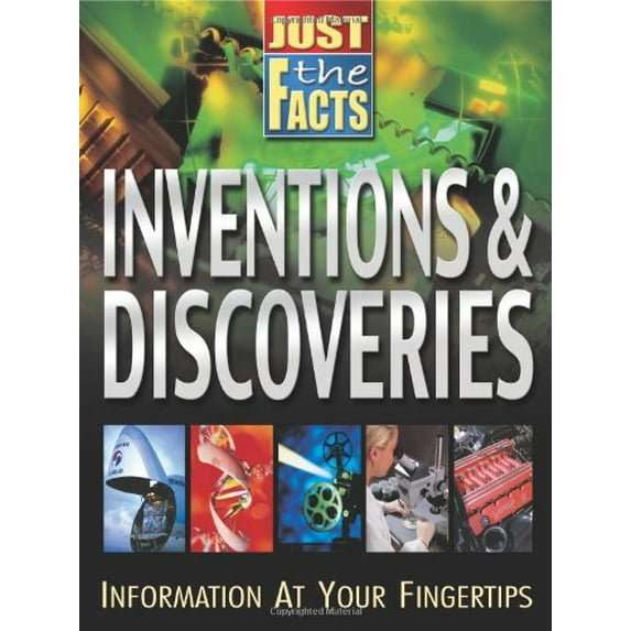 Pre-Owned Just the Facts Inventions and Discoveries (Paperback) 076964256X 9780769642567