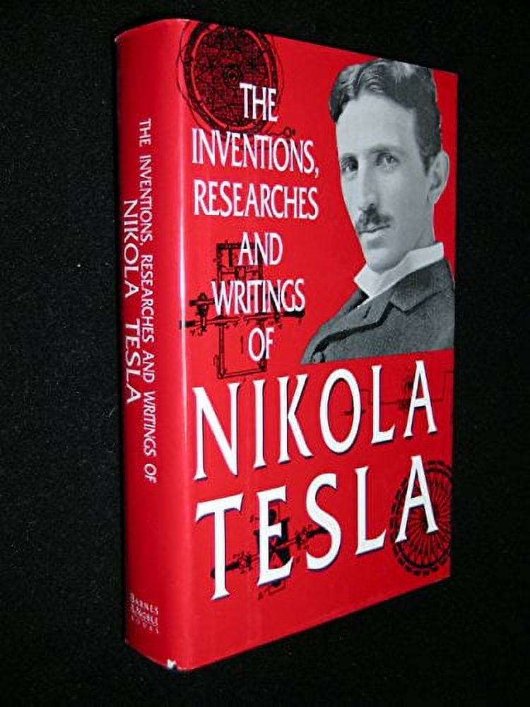 Pre-Owned The Inventions, Researches and Writings of Nikola Tesla (Hardcover) 9780880298124