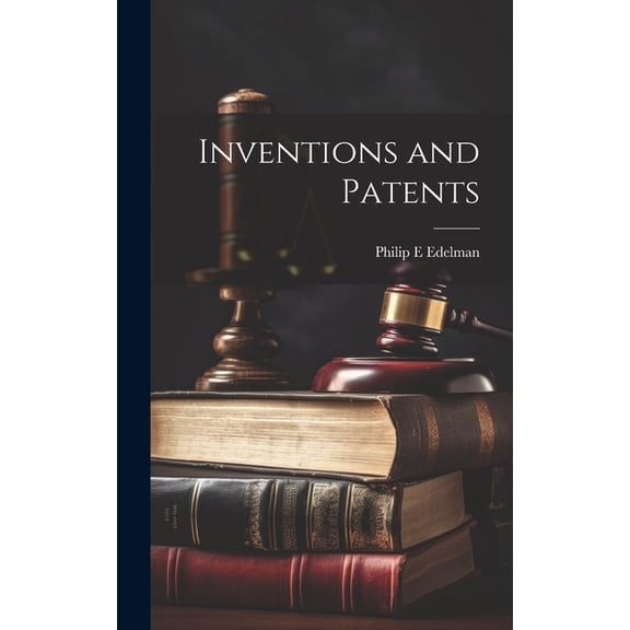 Inventions and Patents (Hardcover)