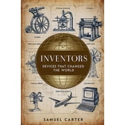 Inventors Devices That Changed the World, Paperback