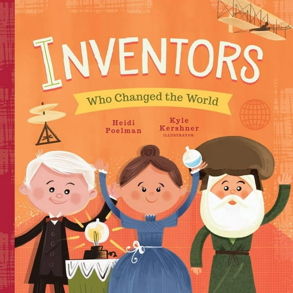 Inventors Who Changed the World (Board Book)