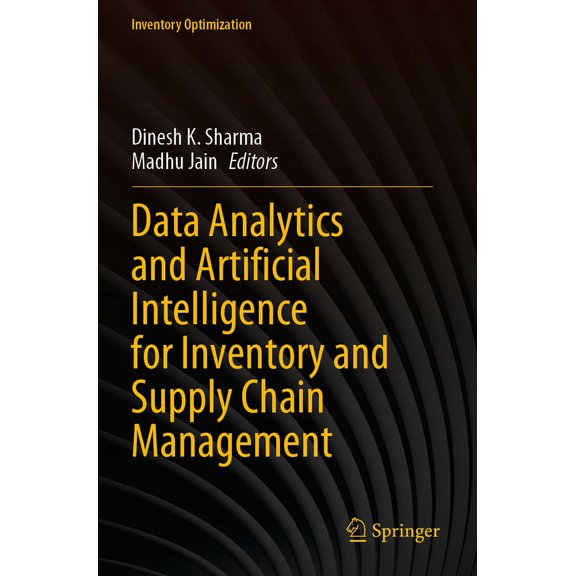 Inventory Optimization Data Analytics and Artificial Intelligence for Inventory and Supply Chain Management, (Paperback)