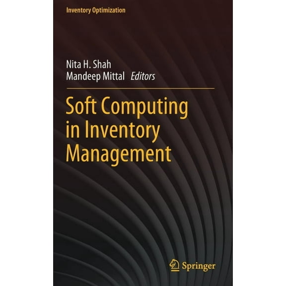 Inventory Optimization Soft Computing in Inventory Management, (Hardcover)