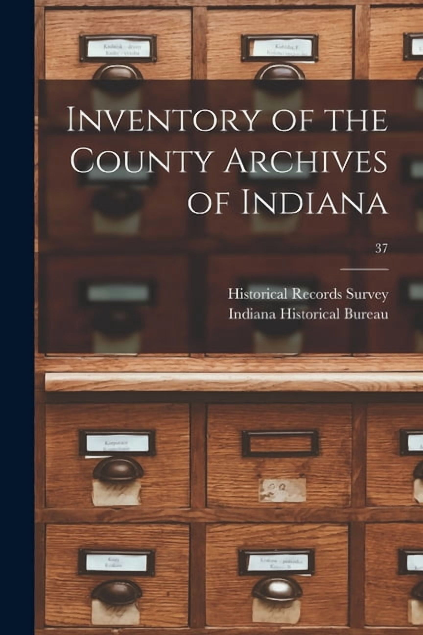 Inventory of the County Archives of Indiana; 37, (Paperback) - Walmart.com