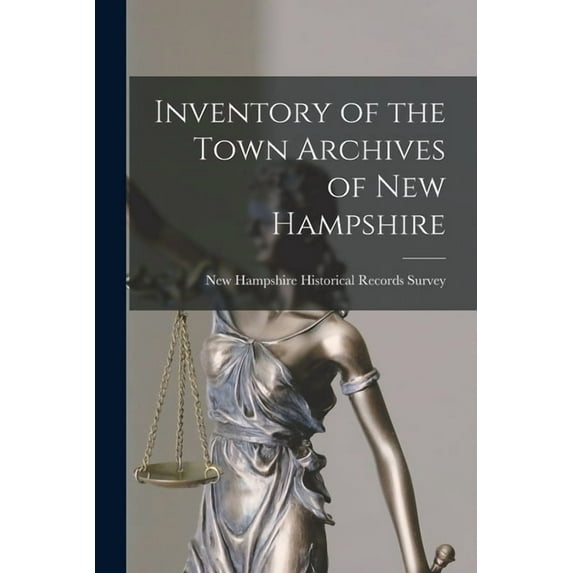 Inventory of the Town Archives of New Hampshire, (Paperback)