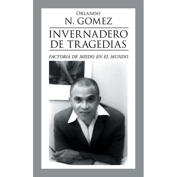 Invernadero de tragedias : Factoria de miedo en el mundo