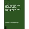 thumbnail image 1 of Inverse and Ill-Posed Problems Inverse and Ill-Posed Problems Series, Coefficient Inverse Problems for Parabolic Type Equations and Their Application, Book 25, (Hardcover), 1 of 1