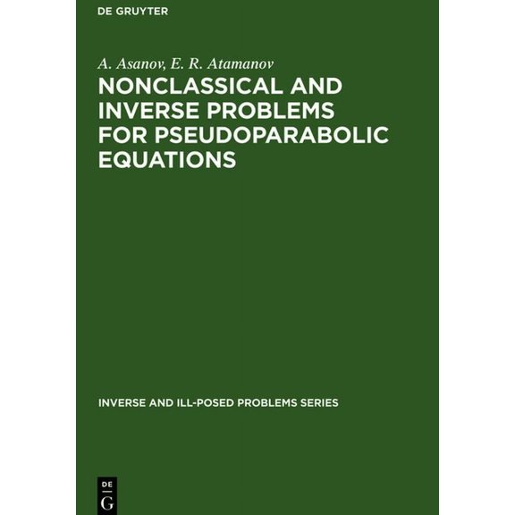 Inverse and Ill-Posed Problems Nonclassical and Inverse Problems for Pseudoparabolic Equations, Book 7, (Hardcover)