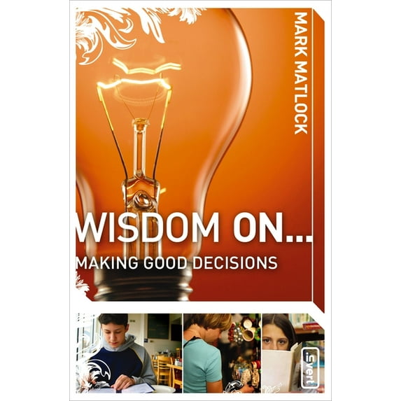 Invert Wisdom on ... Making Good Decisions, (Paperback)