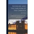 thumbnail image 1 of Inverurie and the Earldom of the Garioch; A Topographical and Historical Account of the Garioch From the Earliest Times to the Revolution Settlement. With A Genealogical Appendix of Garioch Families F, 1 of 6