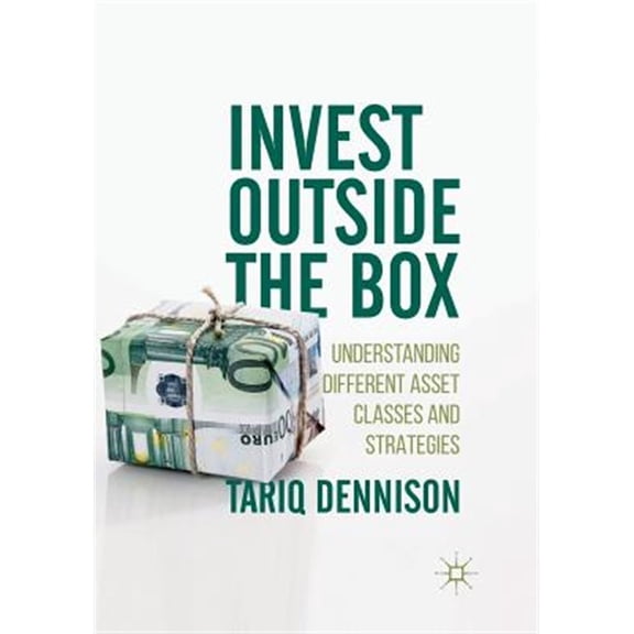 Pre-Owned Invest Outside the Box: Understanding Different Asset Classes and Strategies, (Paperback)