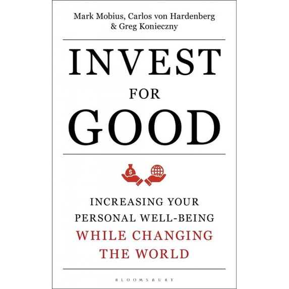 Pre-Owned Invest for Good : A Healthier World and a Wealthier You (Hardcover)