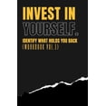 thumbnail image 1 of Invest in Yourself and Reap Massive Rewards - Workbook: Invest In Yourself - IDENTIFY WHAT HOLDS YOU BACK WORKBOOK (Vol 1) (Paperback), 1 of 1