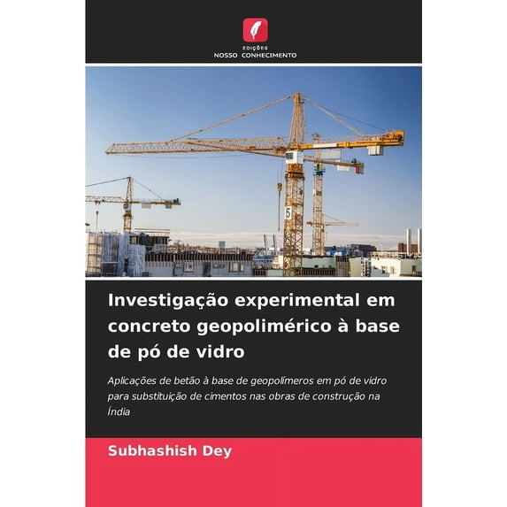 Investigação experimental em concreto geopolimérico à base de pó de vidro, (Paperback)