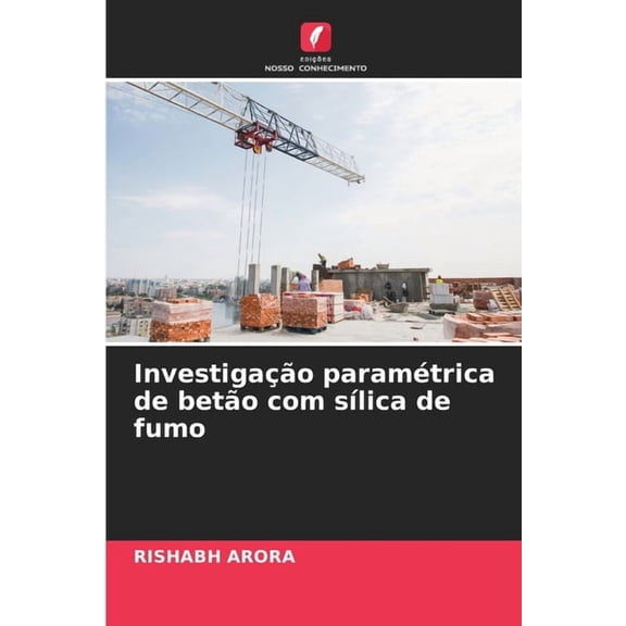 Investigao paramtrica de beto com slica de fumo, (Paperback)