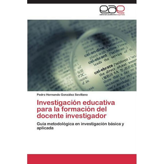 Investigación educativa para la formación del docente investigador (Paperback)