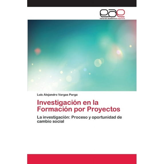 Investigación en la Formación por Proyectos (Paperback)