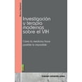 thumbnail image 1 of InvestigaciÃ³n y terapia modernas sobre el VIH: CÃ³mo la medicina hace posible lo imposible, (Paperback), 1 of 1
