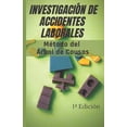 thumbnail image 1 of InvestigaciÃ³n de Accidentes Laborales: MÃ©todo del Ãrbol de Causas, (Paperback), 1 of 1